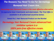 Dermology Hair Removal Cream works equally well on men and women