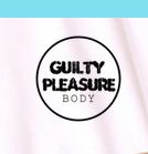 Guilty Pleasure Body